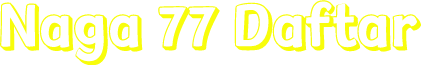 Naga 77 Daftar